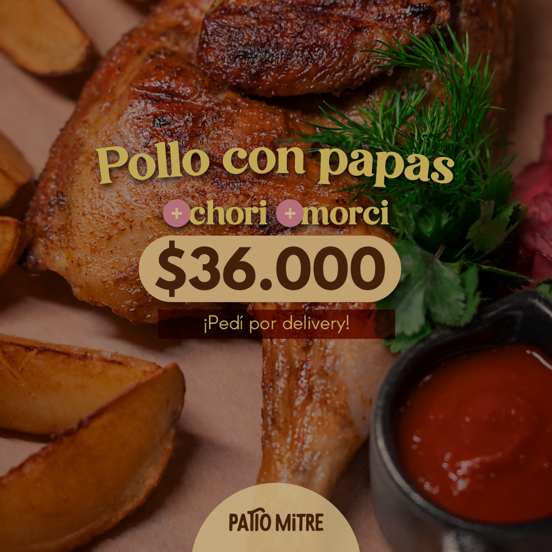 POLLO CON PAPAS + CHORI+ MORCI 